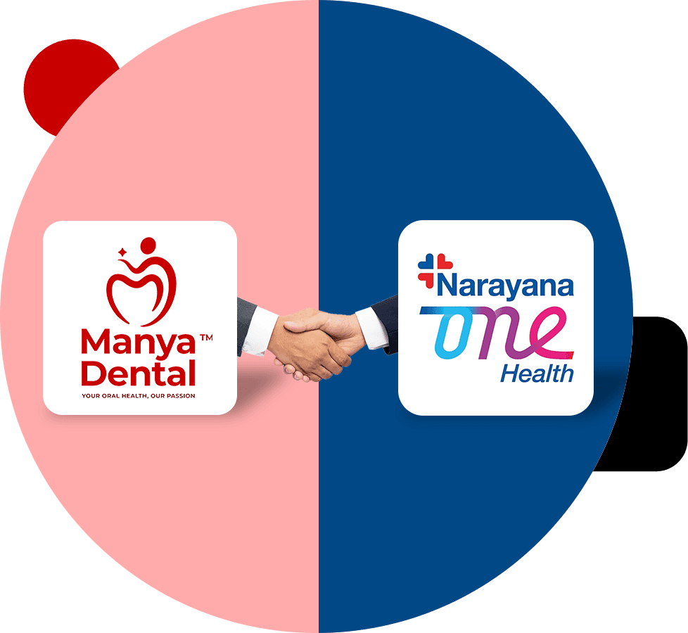 Manya Dental in partnership with Narayana Health